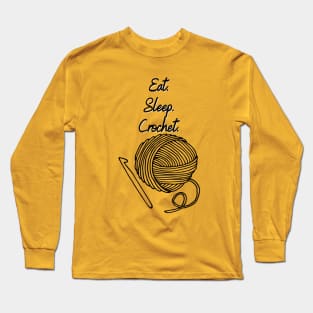 Eat. Sleep. Crochet. Long Sleeve T-Shirt